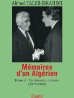 Mémoires d'un algérien - Tome 3: Un dessein inabouti (1979-1988)