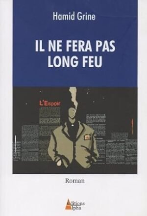 Il ne fera pas long feu