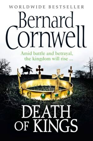 The Last Kingdom Series (6)  Death of Kings