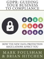 Gdpr: Guiding Your Business To Compliance: A Practical Guide To Meeting Gdpr Regulations. (Edition 2)