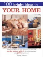 100 Bright Ideas For Your Home