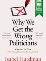 Why We Get The Wrong Politicians