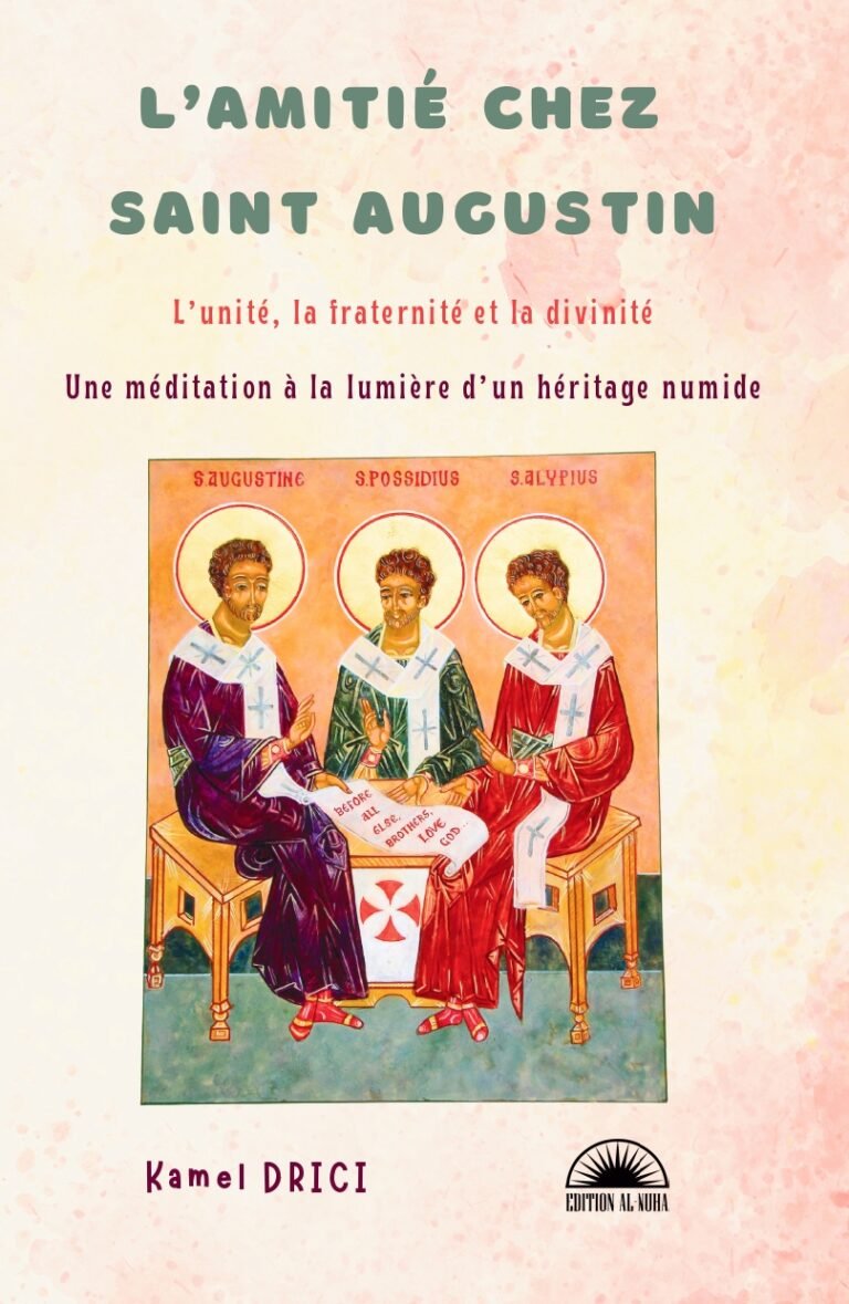 L’AMITIÉ CHEZ SAINT AUGUSTIN L’unité, la fraternité et la divinité